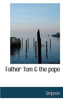Father Tom & the Pope