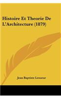 Histoire Et Theorie De L'Architecture (1879): (French)
