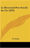 Le Reverend Pere Secchi Sa Vie (1879)