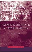 Pagans and Christians in Late Antiquity