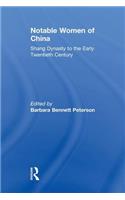 Notable Women of China: Shang Dynasty to the Early Twentieth Century