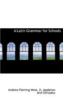 A Latin Grammar for Schools