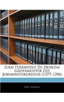 Juan Ferrandez de Heredia Grossmeister Des Johanniterordens (1377-1396)
