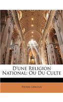 D'Une Religion National