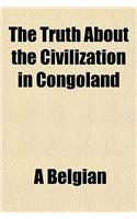 The Truth about the Civilization in Congoland