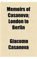 Memoirs of Casanova Volume 24: London to Berlin