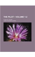 The Pilot (Volume 1-2); A Tale of the Sea: (English)
