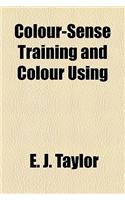 Colour-Sense Training and Colour Using