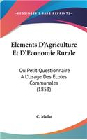 Elements D'Agriculture Et D'Economie Rurale