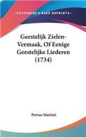 Geestelijk Zielen-Vermaak, of Eenige Geestelijke Liederen (1734)