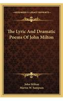 Lyric and Dramatic Poems of John Milton