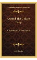 Around The Golden Deep