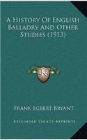 A History Of English Balladry And Other Studies (1913)