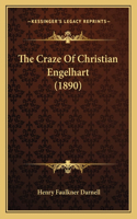 The Craze Of Christian Engelhart (1890)