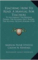 Teaching How To Read, A Manual For Teachers