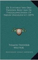 De Echtheid Van Den Tweeden Brief Aan De Thessalonicensen Op Nieuw Onderzocht (1879)