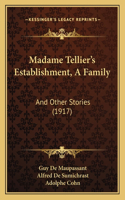 Madame Tellier's Establishment, A Family