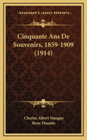 Cinquante Ans De Souvenirs, 1859-1909 (1914)