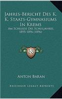 Jahres-Bericht Des K. K. Staats-Gymnasiums In Krems