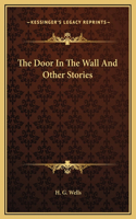 Door In The Wall And Other Stories