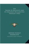 The Theory Of Relativity And Its Influence On Scientific Thought (1922)