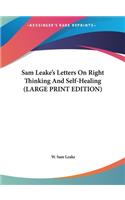 Sam Leake's Letters on Right Thinking and Self-Healing