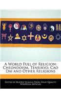 A World Full of Religion: Cheondoism, Tenrikyo, Cao Dai and Other Religions