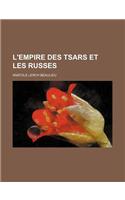 L'Empire Des Tsars Et Les Russes