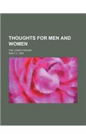 Thoughts for Men and Women; The Lord's Prayer