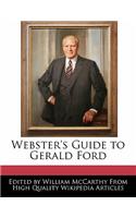 Webster's Guide to Gerald Ford