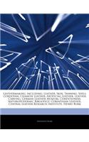 Articles on Leathermaking, Including: Leather, Skin, Tanning, Shell Cordovan, Chamois Leather, Artificial Leather, Leather Carving, German Leather Mus