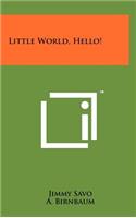 Little World, Hello!: (English)