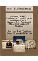 W. Lee McLane Et UX., Petitioners V. Commissioner of Internal Revenue. U.S. Supreme Court Transcript of Record with Supporting Pleadings: (English)