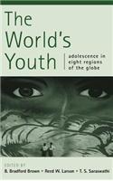 World S Youth, The: Adolescence in Eight Regions of the Globe
