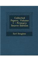 Collected Papers, Volume 1 - Primary Source Edition