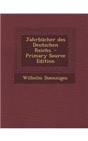 Jahrbucher Des Deutschen Reichs.