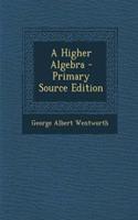 A Higher Algebra: (English)