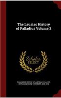 The Lausiac History of Palladius Volume 2