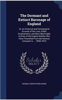 The Dormant and Extinct Baronage of England: (English)