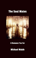 Soul Mates: A Romance Too Far