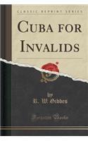 Cuba for Invalids (Classic Reprint)