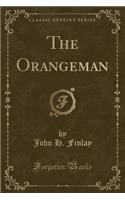 The Orangeman (Classic Reprint)