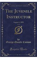 The Juvenile Instructor, Vol. 26: August 1, 1891 (Classic Reprint)