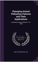 Changing Animal Utilization Patterns and Their Implications: Southwest Ecuador (6500 B.C.-A.D. 1400)