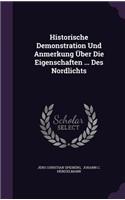 Historische Demonstration Und Anmerkung Über Die Eigenschaften ... Des Nordlichts