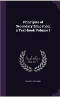 Principles of Secondary Education; A Text-Book Volume 1