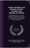 Essays, Speeches, And Memoirs Of Field-marshal Count Helmuth Von Moltke
