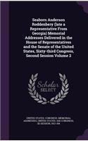 Seaborn Anderson Roddenbery (late a Representative From Georgia) Memorial Addresses Delivered in the House of Representatives and the Senate of the United States, Sixty-third Congress, Second Session Volume 2