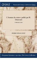 L'Homme Des Ruines: Publie Par M. Dinocourt; Tome Second