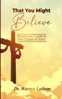 That You Might Believe